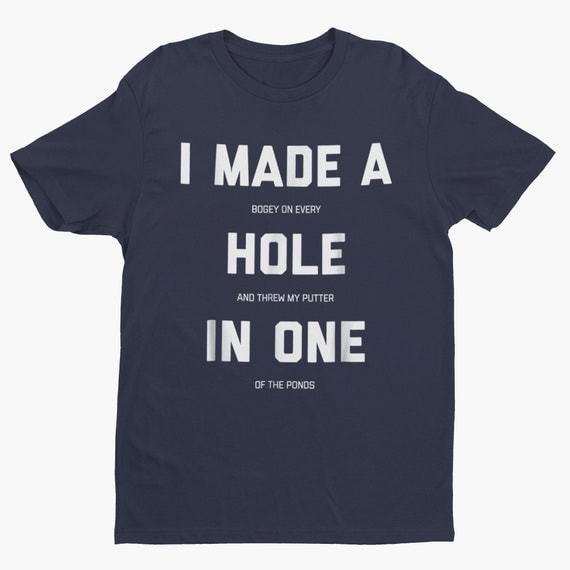 Hole in One Funny Golf Shirt